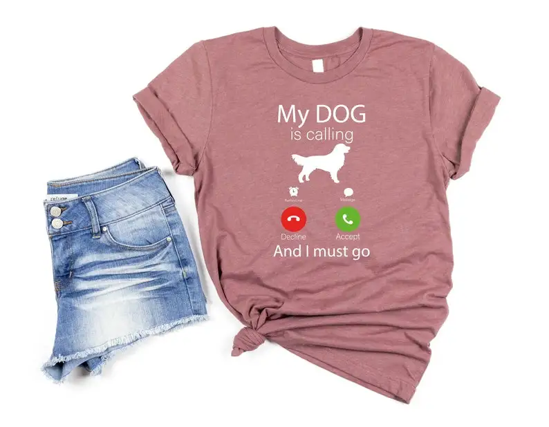 My Dog is Calling and I Must Go Dog Lover Sarcastic Dog Gift 100% Cotton Short Sleeve Top Tees O Neck Streetwear harajuku y2k