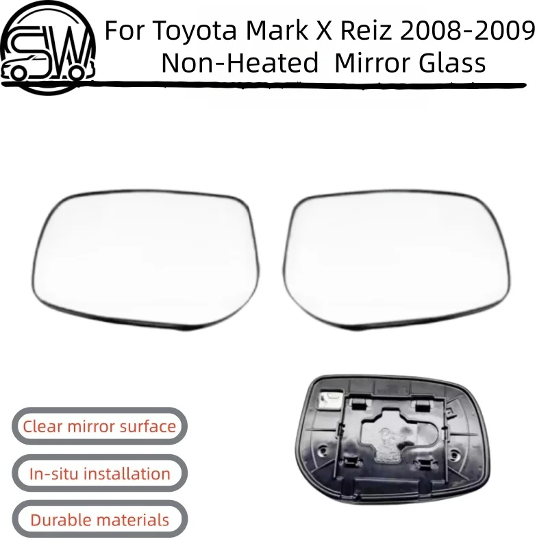 

For Toyota Mark X Reiz 2008-2009 Non-Heated Left & Right Mirror Glass