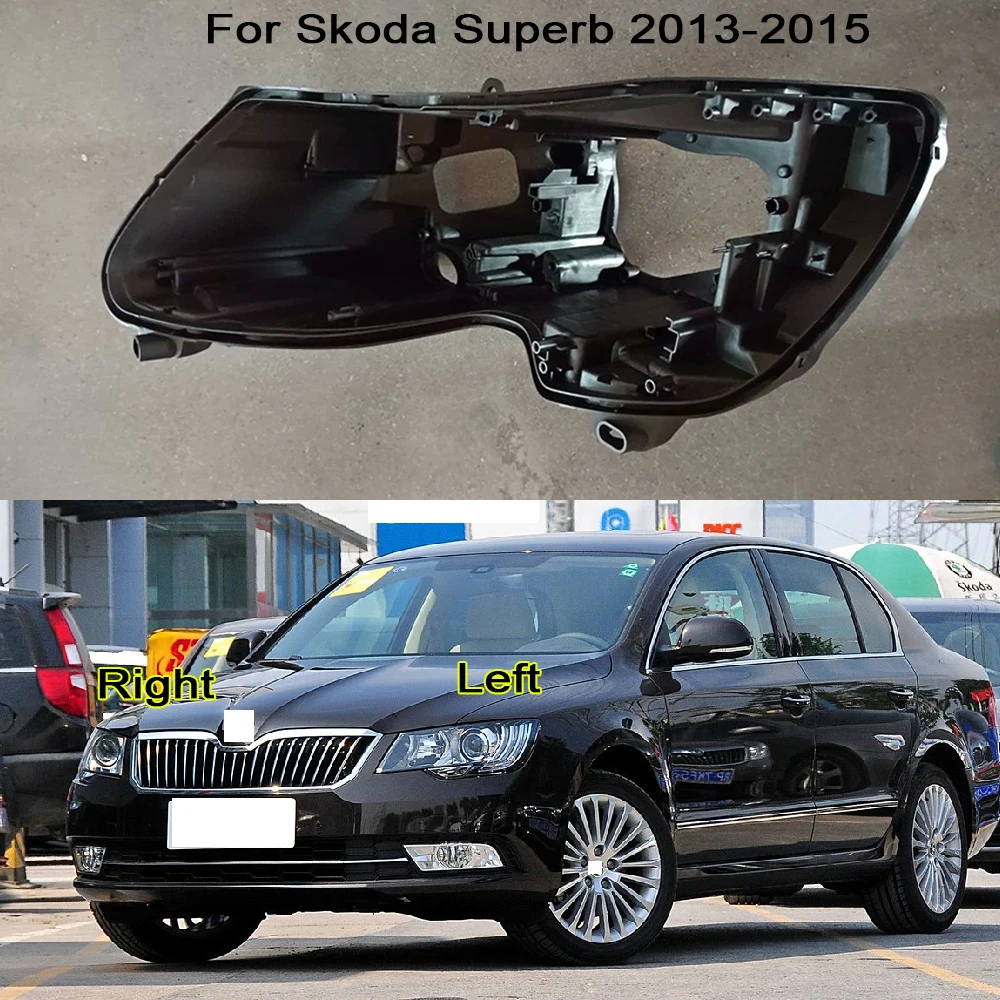 

For Skoda Superb 2013-2015 High configuration Headlight Casing Replace Original Front Headlight Cover Base Lens Automotive Parts