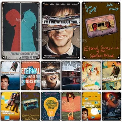 MISES Movie Eternal Sunshine of the Spotless Mind Decorative Plate Metal Sign Old Metal Poster Bar Club Metal Plaque Wall Decor