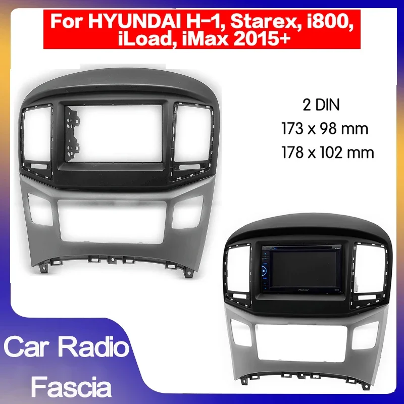 Double din car Panel Plate Mounting Dash Installation Bezel Trim Kit for HYUNDAI Starex H1 iMax iLoad 2015+ Car Radio Fascia