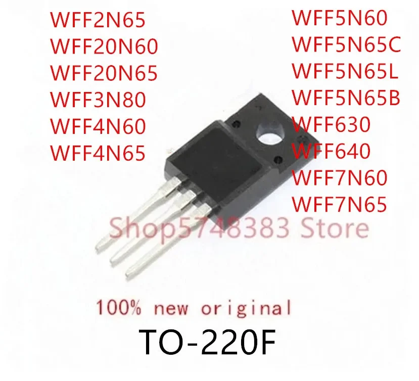 10PCS WFF2N65 WFF20N60 WFF20N65 WFF3N80 WFF4N60 WFF4N65 WFF5N60 WFF5N65C WFF5N65L WFF5N65B WFF630 WFF640 WFF7N60 WFF7N65 TO-220F