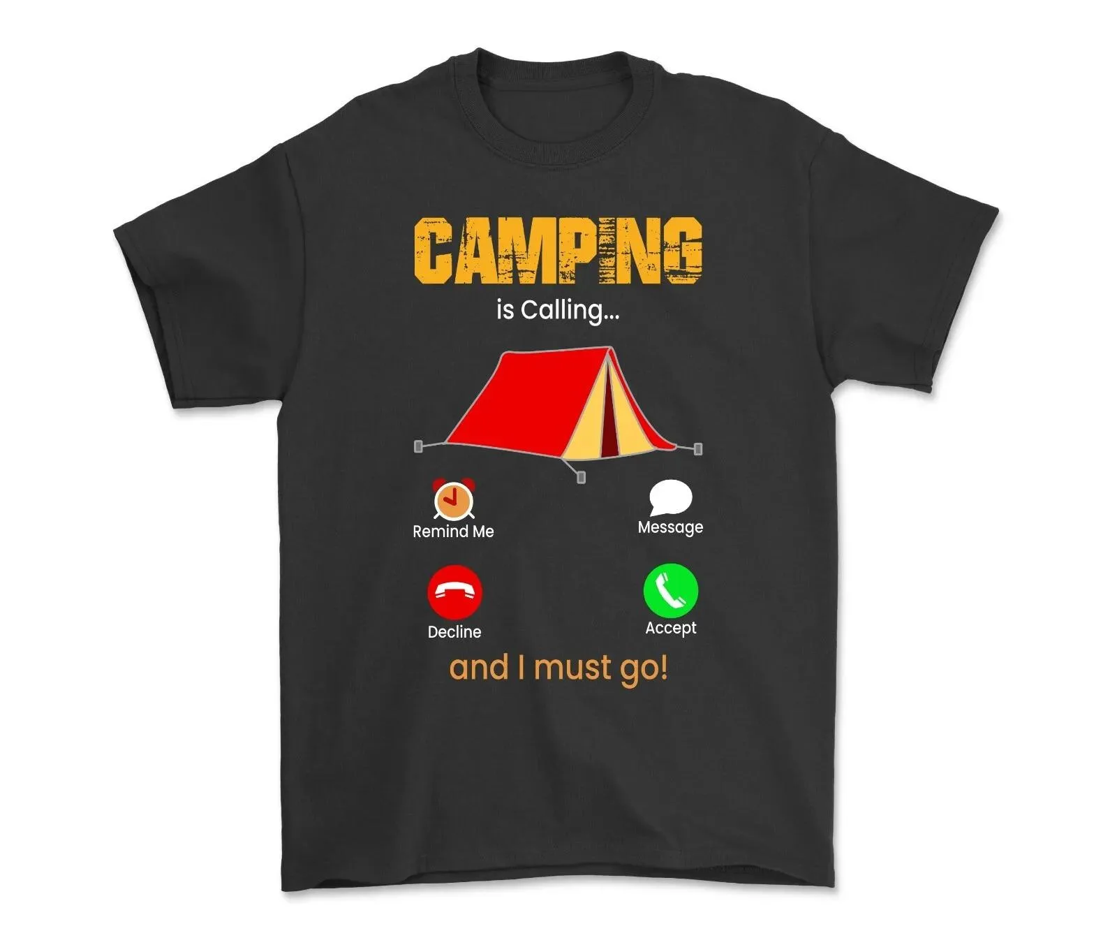 Camping Is Calling And I Must Go! T-shirt Adventure Travel Shirt Camping Gifts