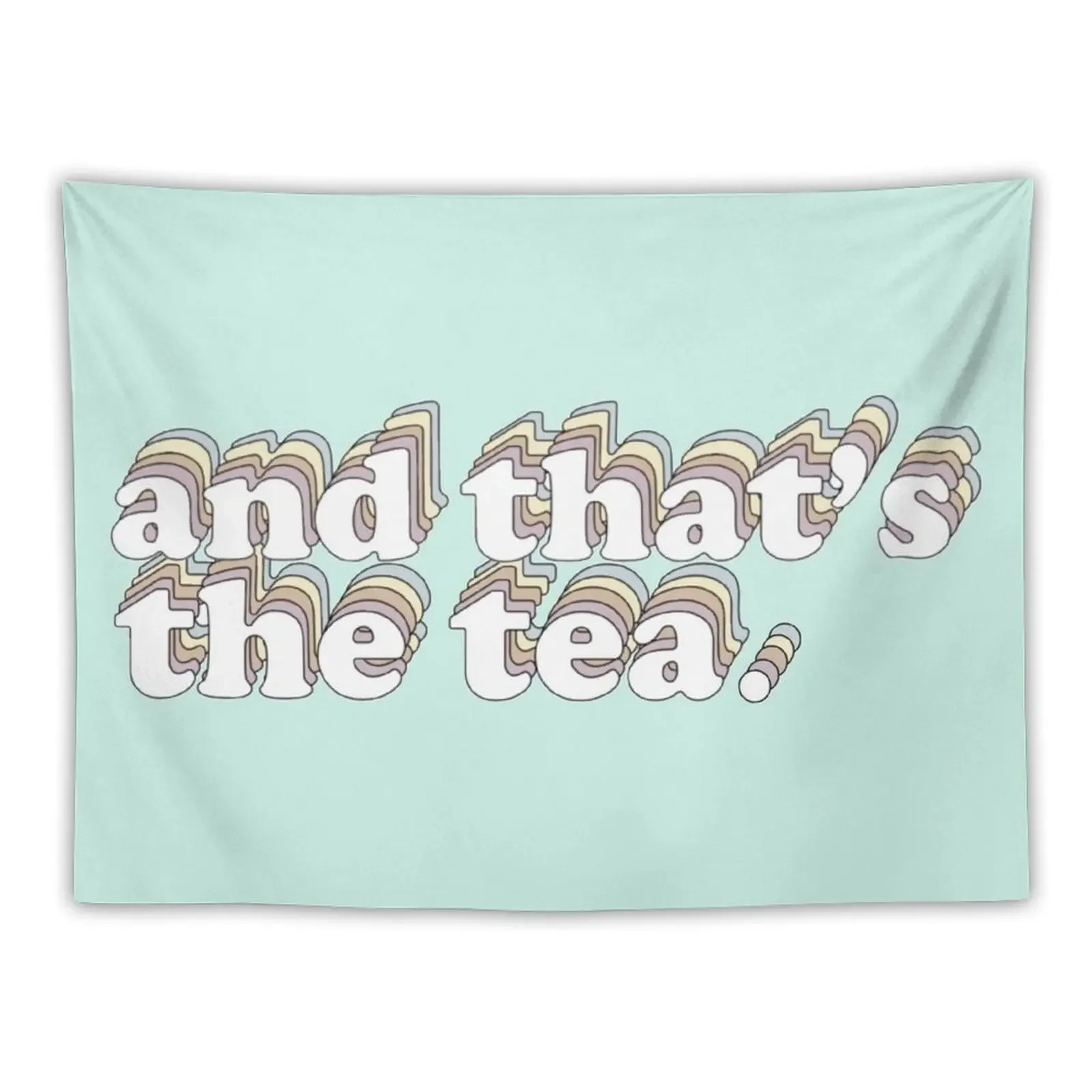 

And That's The Tea (Style 2) Tapestry Bedrooms Decor Wall Decoration Items Tapestry