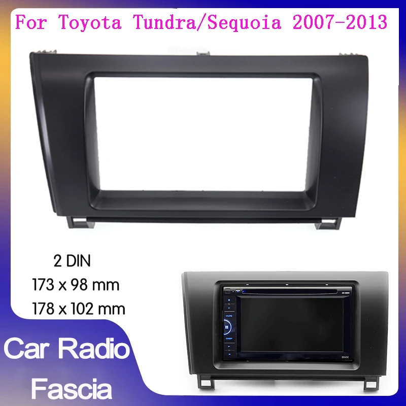 

Double din Car Radio Fascia For TOYOTA Tundra Sequoia 2007-2013 2din Audio Panel Dash Mount DVD Trim Kit Face Surround CD Frame