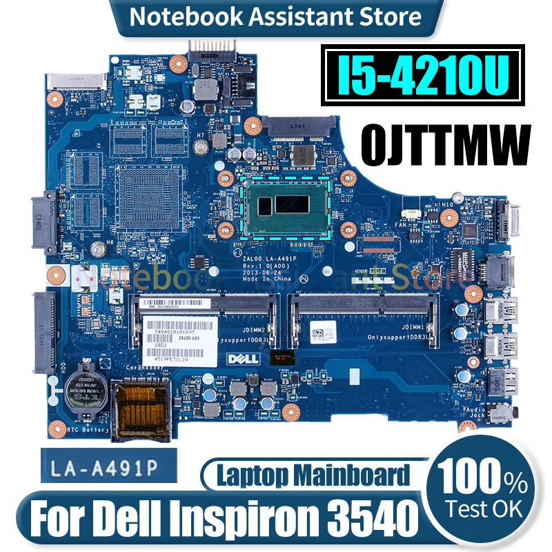 

ZAL00 LA-A491P For Dell Inspiron 3540 Laptop Mainboard CN-0JTTMW SR1EF I5-4210U Notebook Motherboard Tested