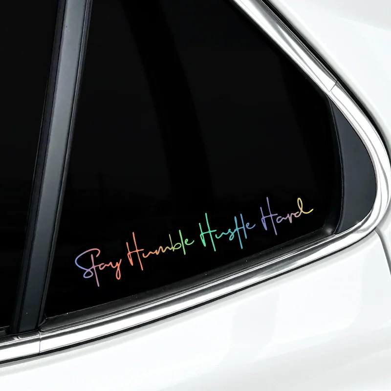 Stay Humble Work Hard Sticker 1PC Motivational Motorcycle Vinyl Decal Waterproof Tank Fairing Car Window Bike Decor