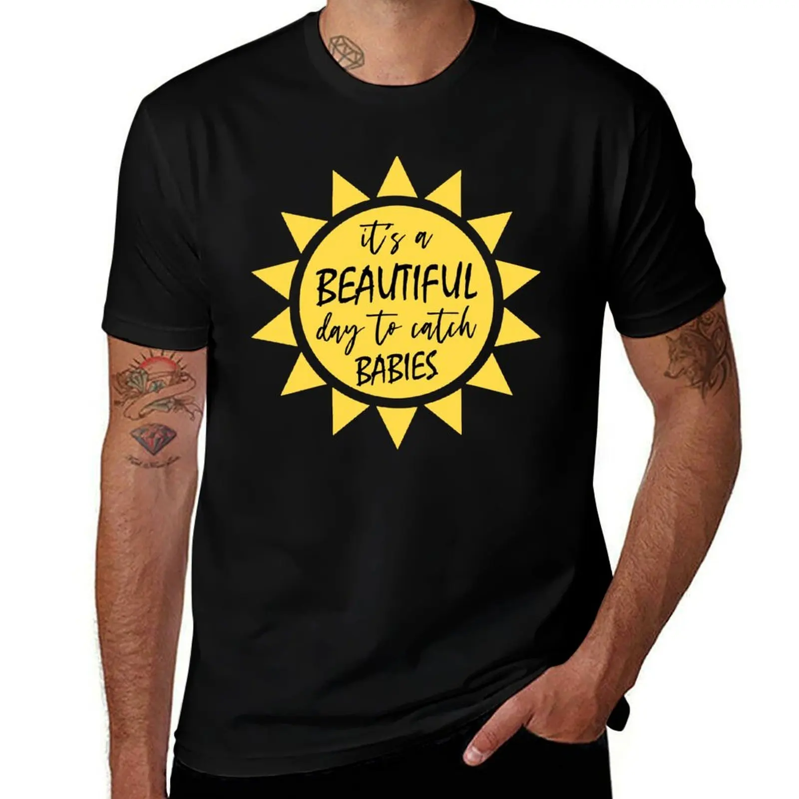 It’s A Beautiful Day To Catch Babies T-Shirt Casual Work Wear T-Shirt