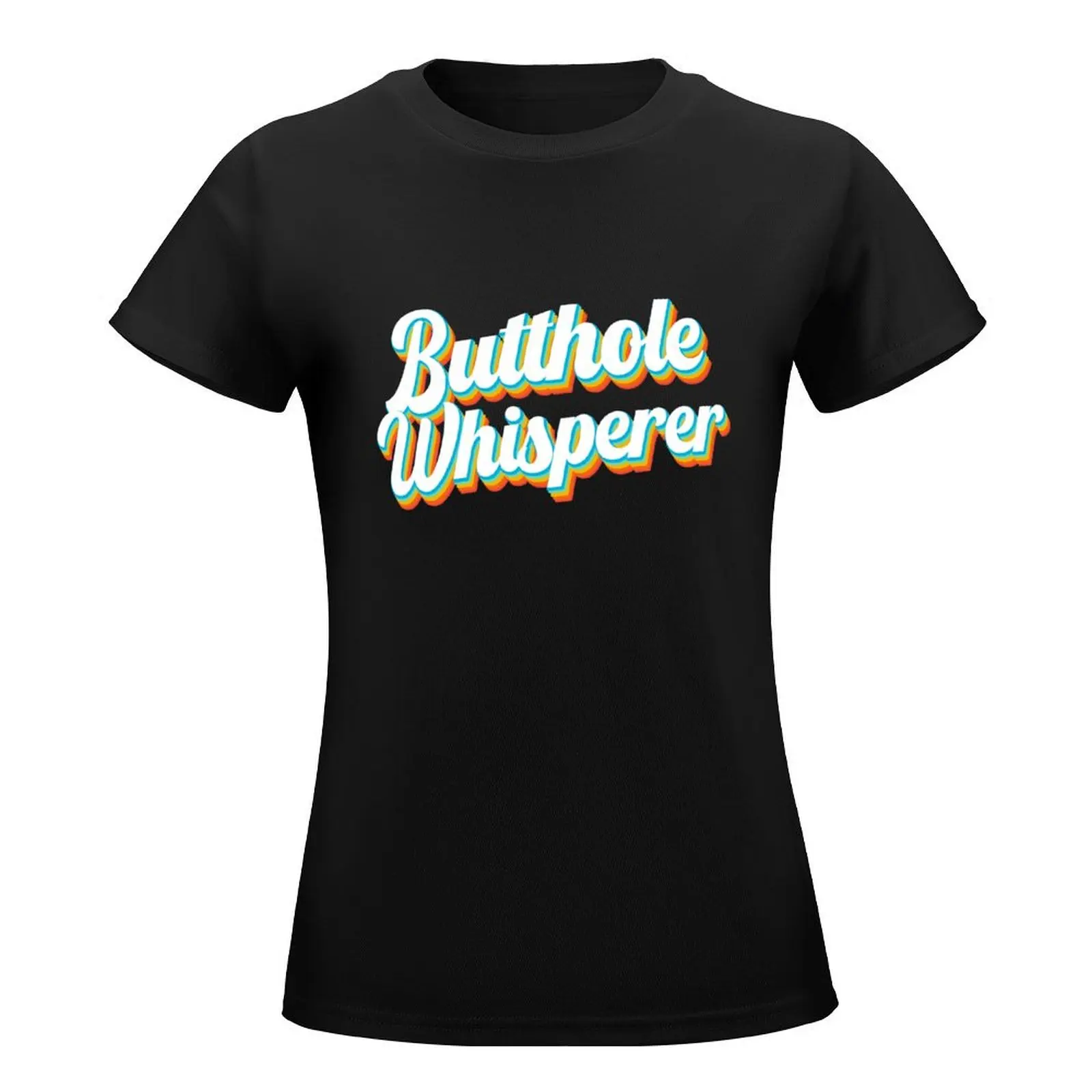 butthole whisperer T-Shirt sublime oversized blanks designer clothes Women luxury