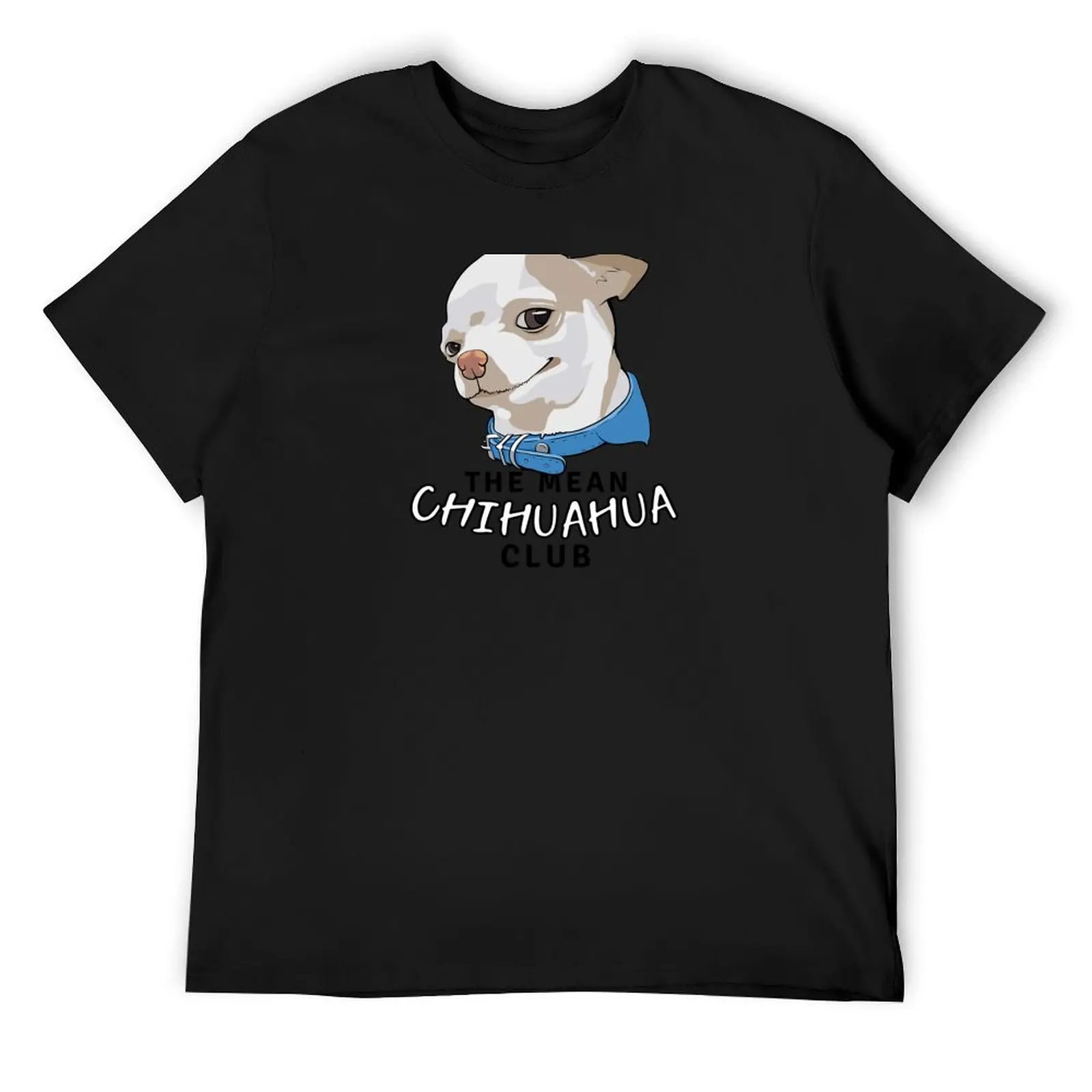 

The Mean Chihuahua Club Drawing II - Funny Dogs T-Shirt topping man t shirt custom t-shirts luxury clothes men