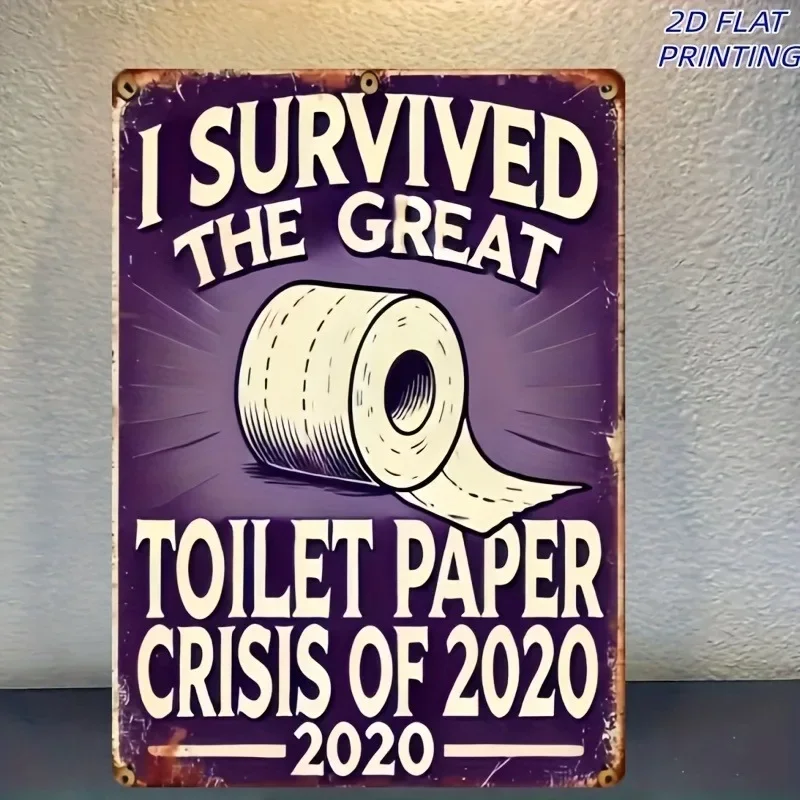 Tin Sign - I Survived The Great Toilet Paper Crisis Of 2020 Vintage Durable Metal Plaque Wall Decor, Home Bathroom Bar Man Cave