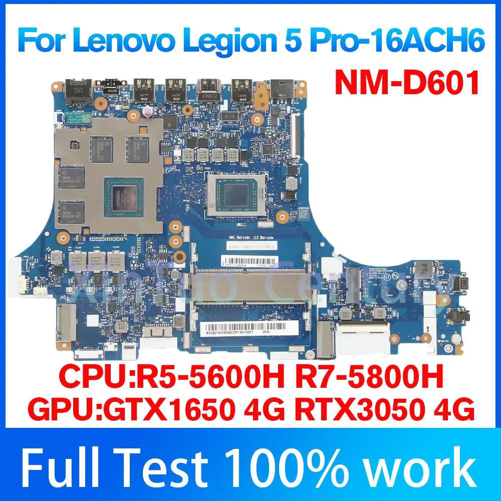 

NM-D601 Mainboard For Lenovo Legion 5-15ACH6 R7000P Laptop Motherboard R5-5600H/R7-5800H CPU GTX1650/RTX3050 4GB GPU 100% test