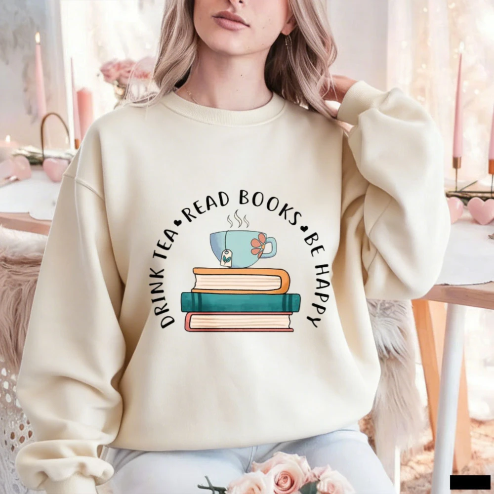 Drink Tea Read Books Be Happy Sweatshirt – Cream Cozy Pullover, Cute Book Lover Gift for Tea Lovers and Avid Readers 2026 Tops