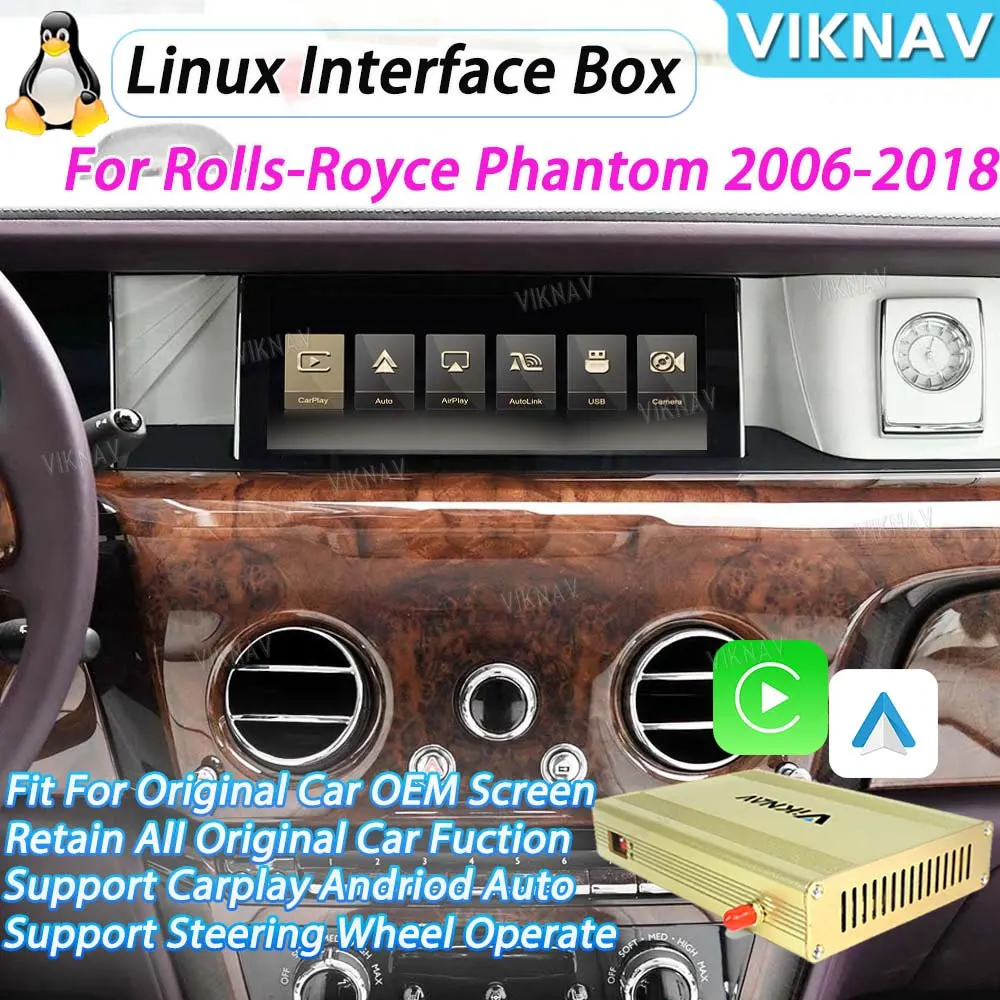 

Viknav Linux System Decode Box For Rolls-Royce Phantom 2006-2018 Wireless CarPlay Android Auto Only Support OEM Screen
