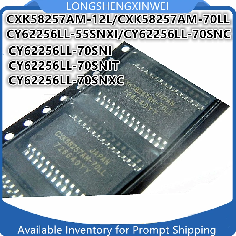

1PCS CXK58257AM-12L SOP28 CXK58257AM-70LL CY62256LL-55SNXI CY62256LL-70SNC -70SNI CY62256LL-70SNIT CY62256LL-70SNXC