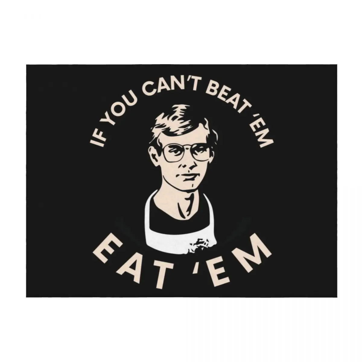 

If You Can't Beat 'Em Eat 'Em Gift Throw Blanket Soft Beds Luxury Designer Luxury Brand Blankets