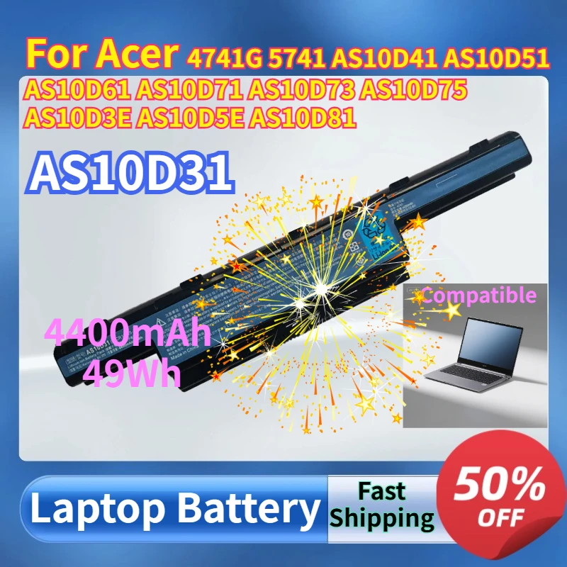 

4400mAh 49Wh AS10D31 Laptop Battery for Acer 4741G 5741 AS10D41 AS10D51 AS10D61 AS10D71 AS10D73 AS10D75 AS10D3E AS10D5E AS10D81
