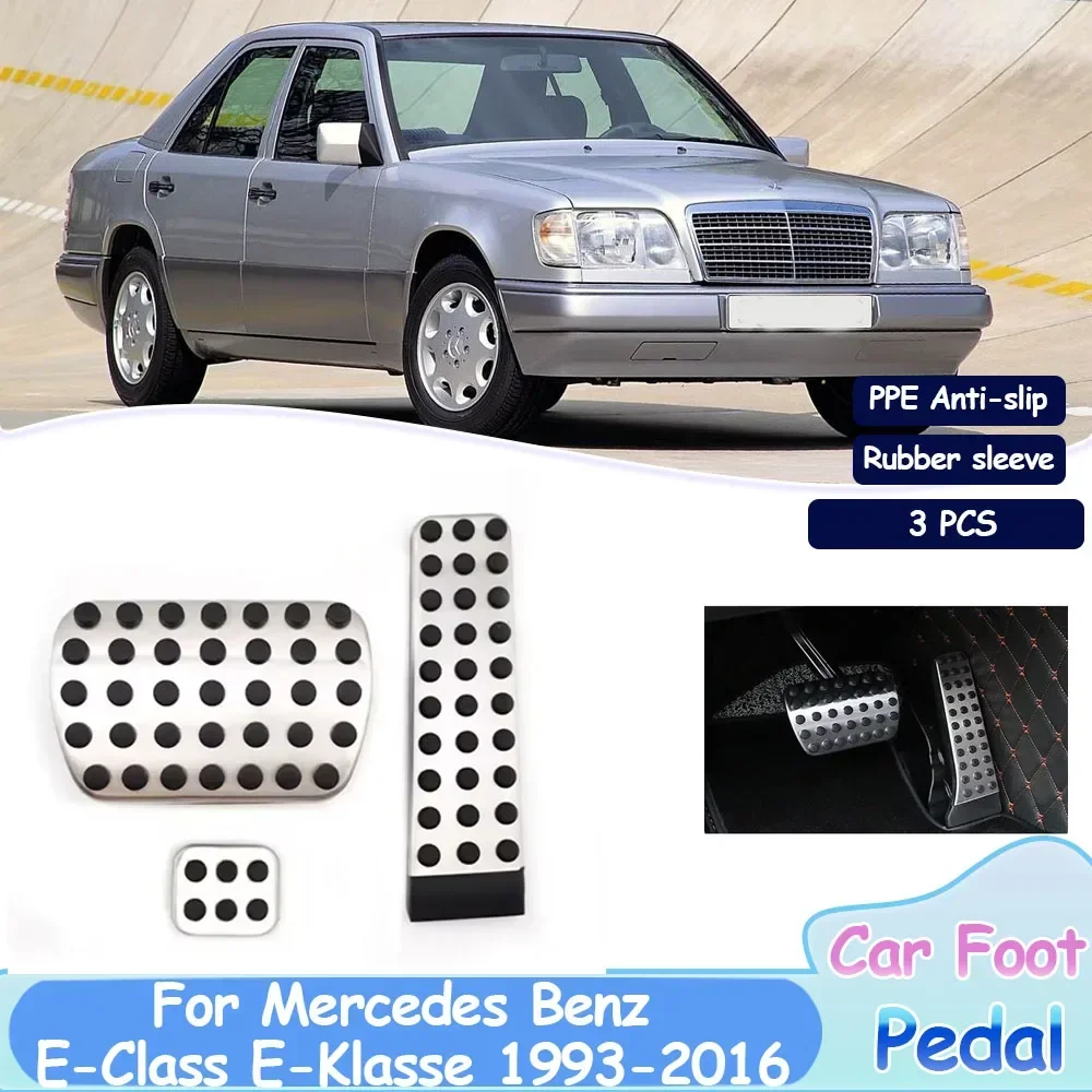 For Mercedes Benz E-Class E-Klasse W124 W210 W211 W212 W213 C207 1993~2016 Car Foot Pedals Fuel Brake Non-slip Alloy Pads Covers