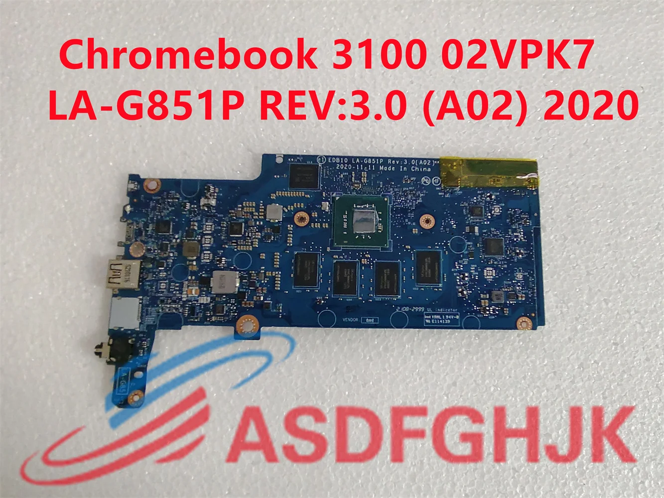 

Original EDB10 LA-G851P REV:3.0 (A02) for DELL Chromebook 3100 Laptop Motherboard LA-G851P COPYRIGHT 2020 SRET0 N4020 CPU 4G 32G