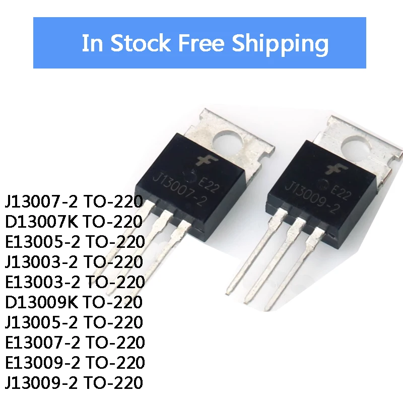 10Piece New Transistor 13007 E13007 E13007-2 J13007 J13009-2 E13009 E13005 J13005 E13003 J13003-2 D13007K TO-220 Good quality