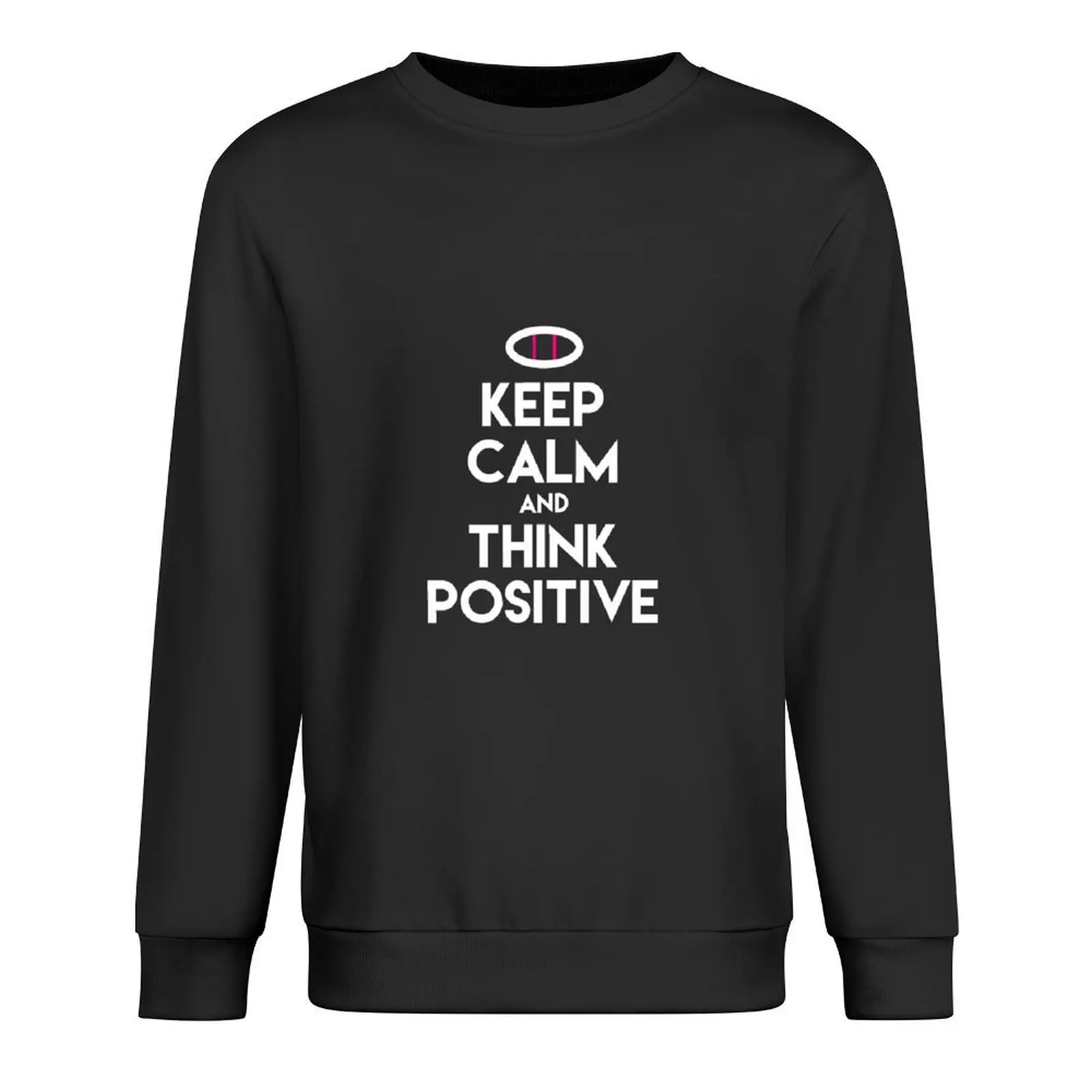 

KEEP CALM AND THINK POSITIVE Infertility & IVF Awareness Support Shirts Pullover autumn new products sports sweatshirt man