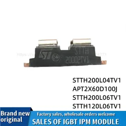 STTH200L04TV1 STTH200L06TV1 STTH120L06TV1 APT2X60D100J NEW AND ORIGINAL MODULE