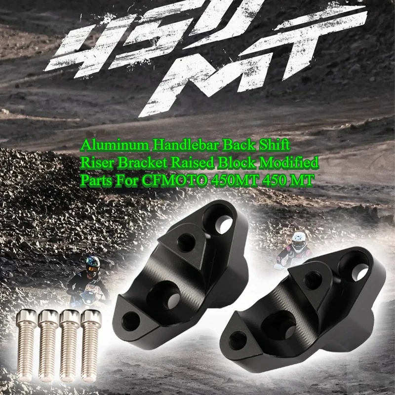 Aluminum Alloy Handlebar Riser Block Backward Move Spacer FOR CFMOTO 450MT 2024 Handle Bar Height Raised Mount Modified