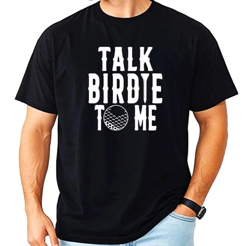 

Talk Birdie to Me Golf T-Shirt Funny Graphic Tee for Men Golfers Humor Shirt Casual Sport Style Gift Idea Dad Boyfriend Golf Fan