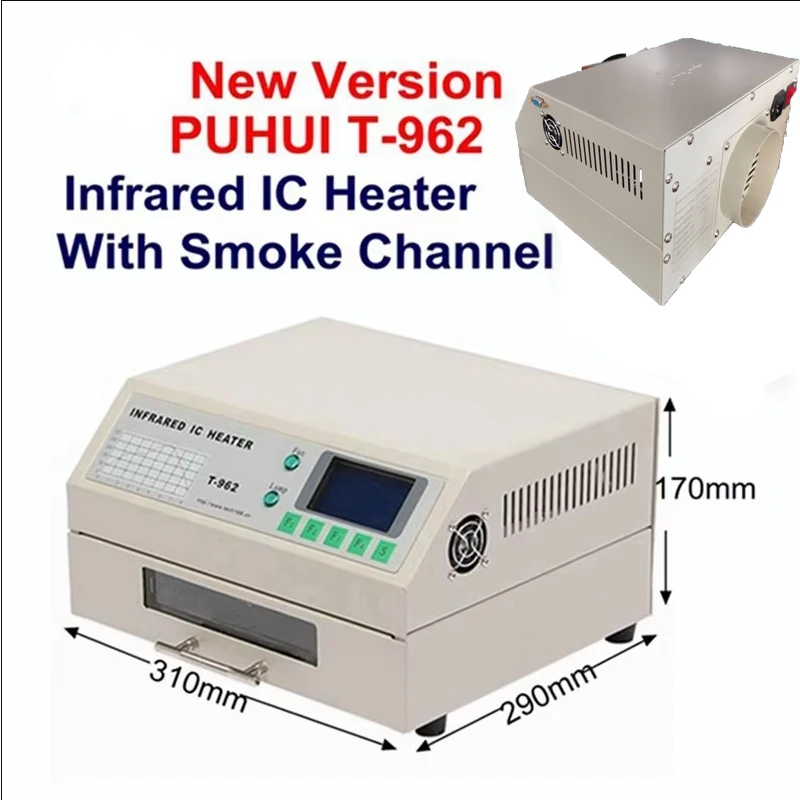 PUHUI T-962 Infrared IC Heater With Smoke Channel Desktop  Infrared Reflow Soldering Machine BGA SMD SMT Rework Solder Station