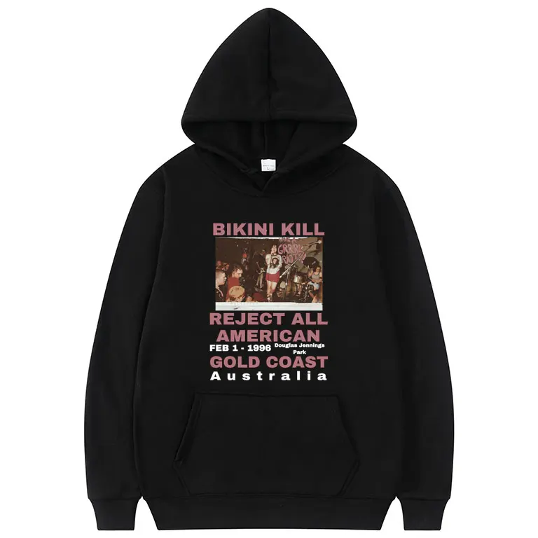 Punk Rock Band Bikini Kill Reject All American Gold Coast Graphic Hoodie Men's Casual Oversized Sweatshirt Male Fashion Hoodies