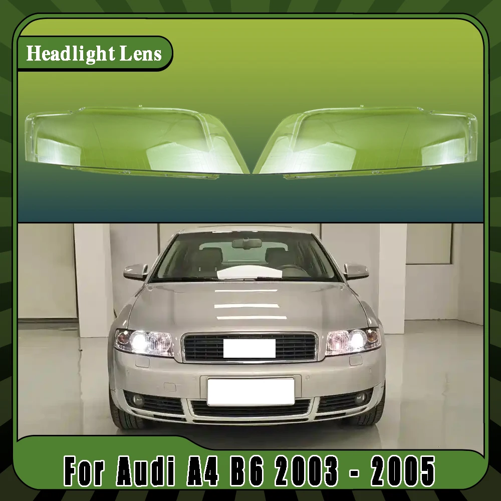 

For Audi A4 B6 2003 2004 2005 Auto Lamp Case Car Front Transparent Lens Shell Auto Glass Lampshade Headlamp Headlight Cover
