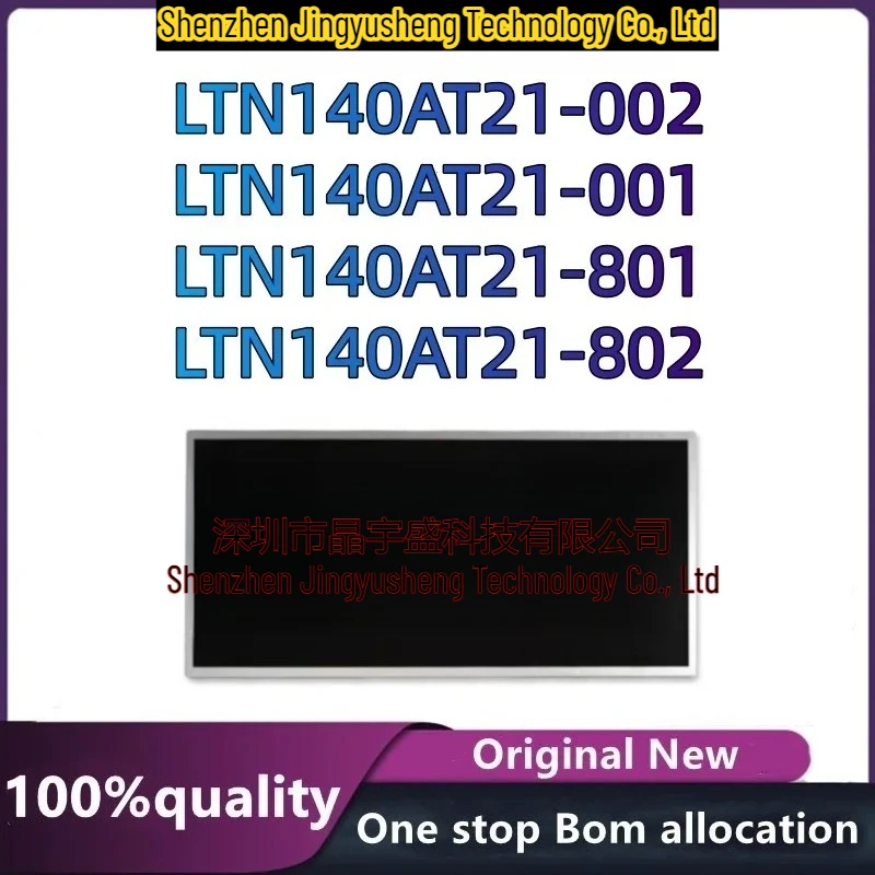 

100% New Original LTN140AT21-001 LTN140AT21-002 LTN140AT21-801 LTN140AT21-802