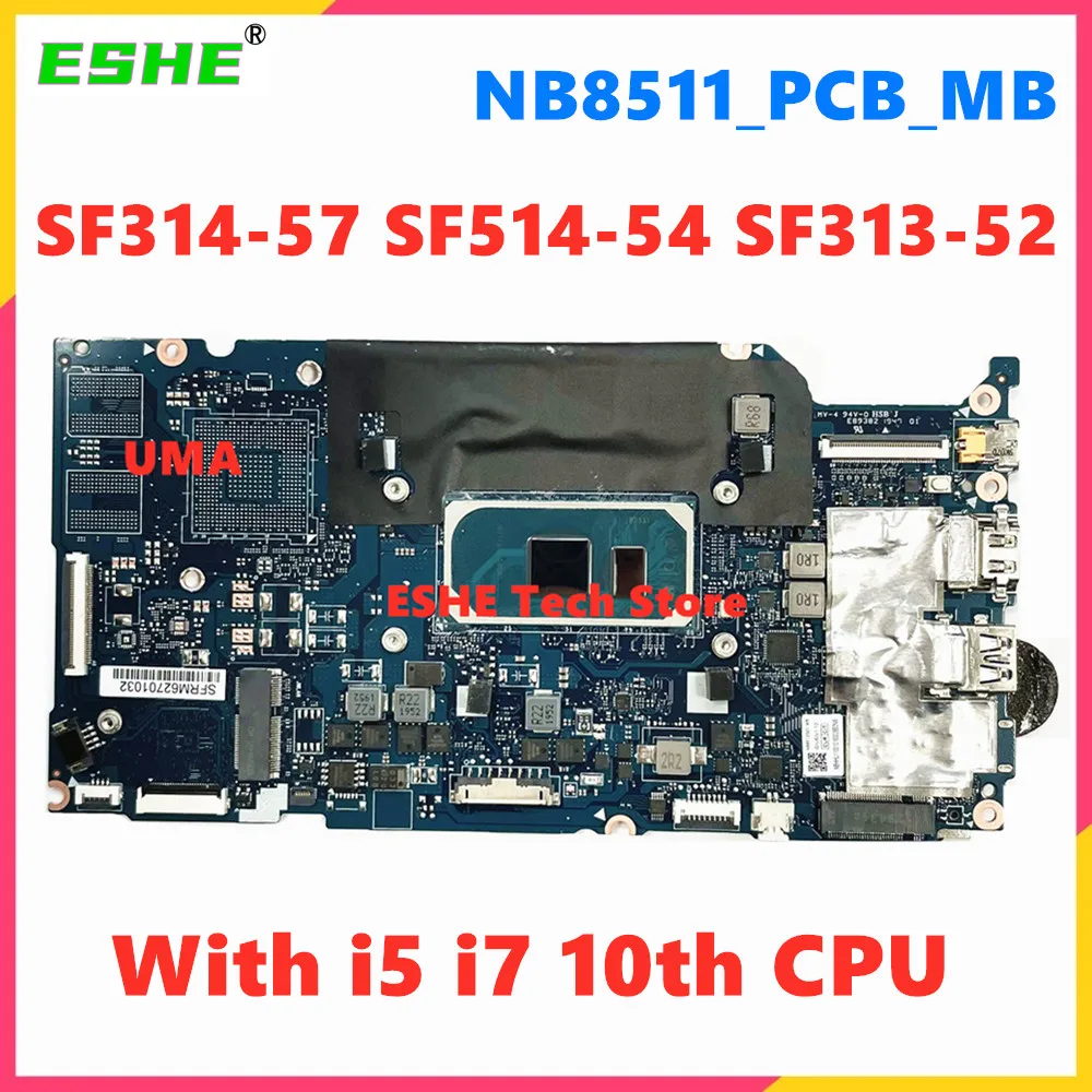 NB8511_PCB_MB สําหรับ Acer Swift SF314-57 SF514-54 SF313-52 แล็ปท็อป NBHQW11005 พร้อม i5 i7 10th Gen CPU 100% ทดสอบ