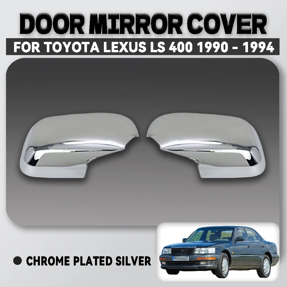 

Для Toyota Lexus LS 400 1990-1994 гг., крышка зеркала на дверь автомобиля, АБС-пластик, хромированный, серебристый, автомобильные аксессуары, внешнее украшение