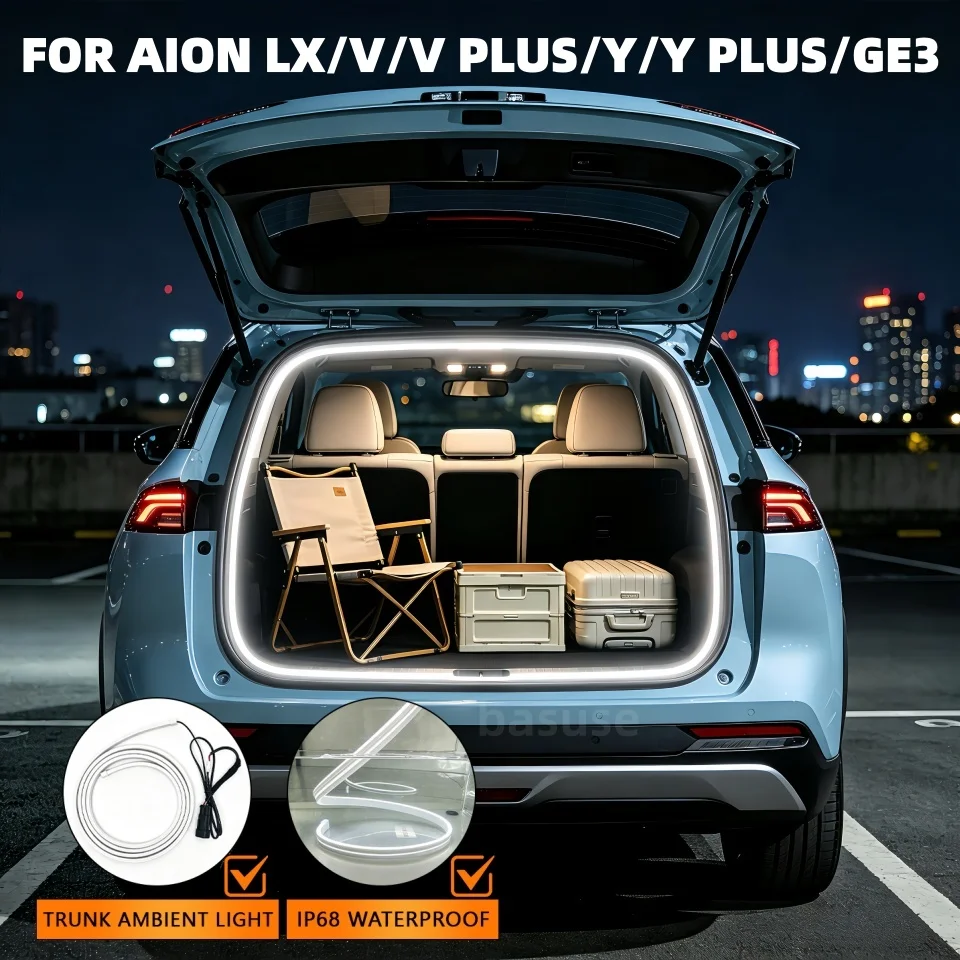 FOR AION LX/V/V PLUS/Y/Y PLUS/GE3Car high brightness trunk lighting ambient light interior decoration LED wiring tailgate light