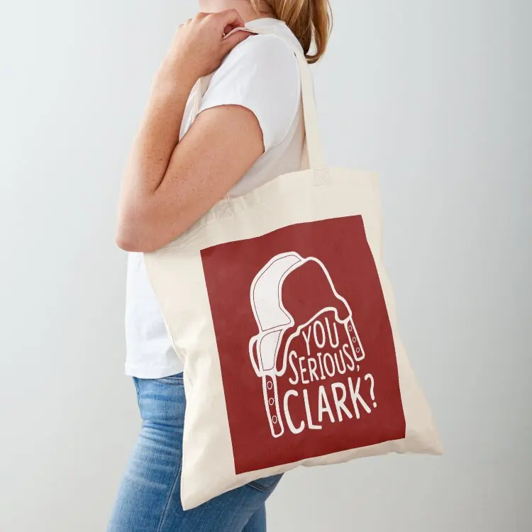 

You serious, Clark Cousin Eddie Tote Bag tote bag university hand bags Woman shopper bag Handbags women