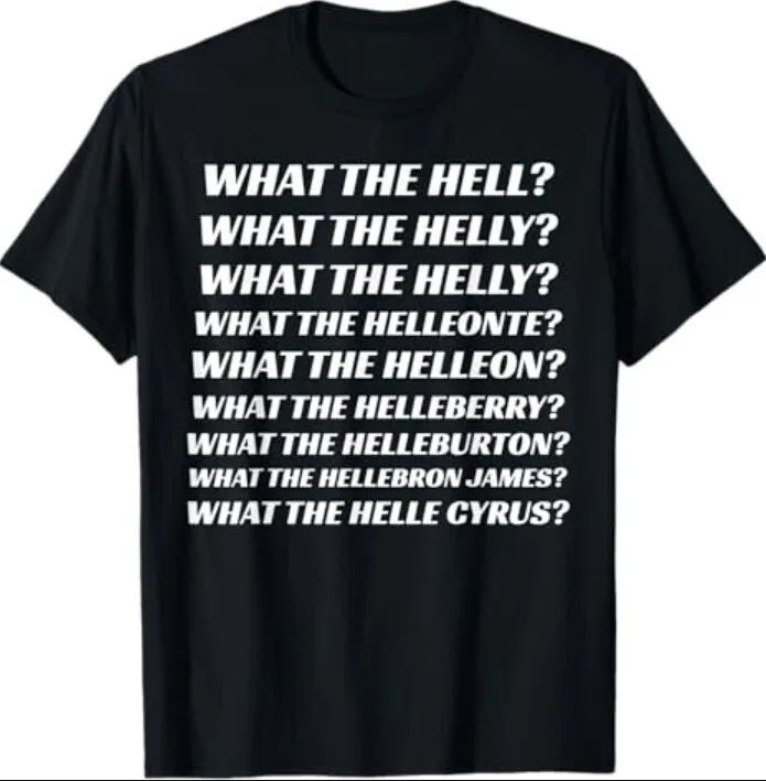 

What The Hell What The Helleon Funny Graphic T-shirt Unisex Casual Humor Tops 100% Cotton Round Neck Short Sleeve Streetwear