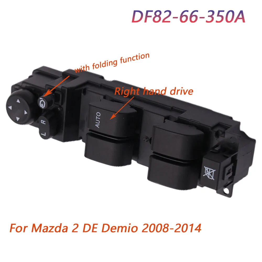 

DF8266350 For Mazda 2 DE Demio 2008-2014 Front Right Hand Driver Side Power Master Window Switch Control Button DF82-66-350A