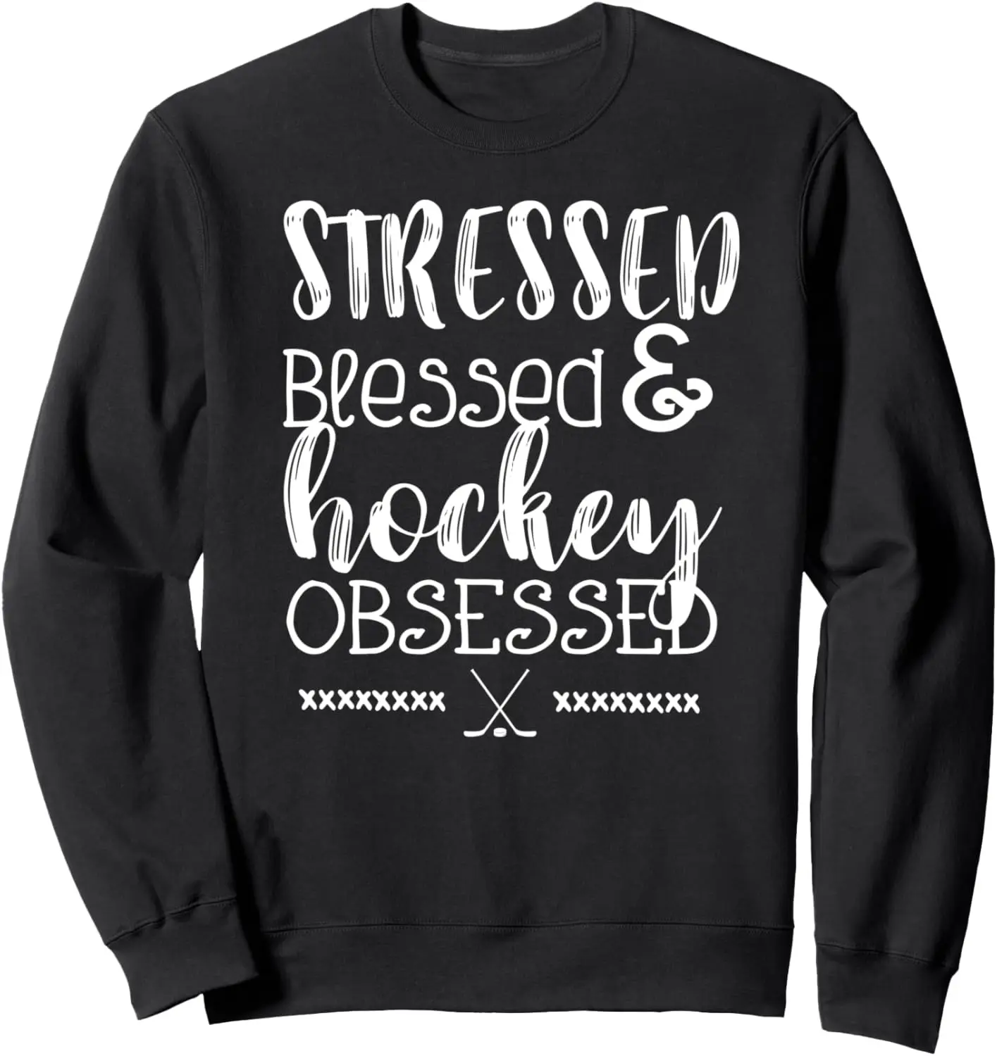 Funny Hockey Stressed Blessed and Football Obsessed Apparel Sweatshirt