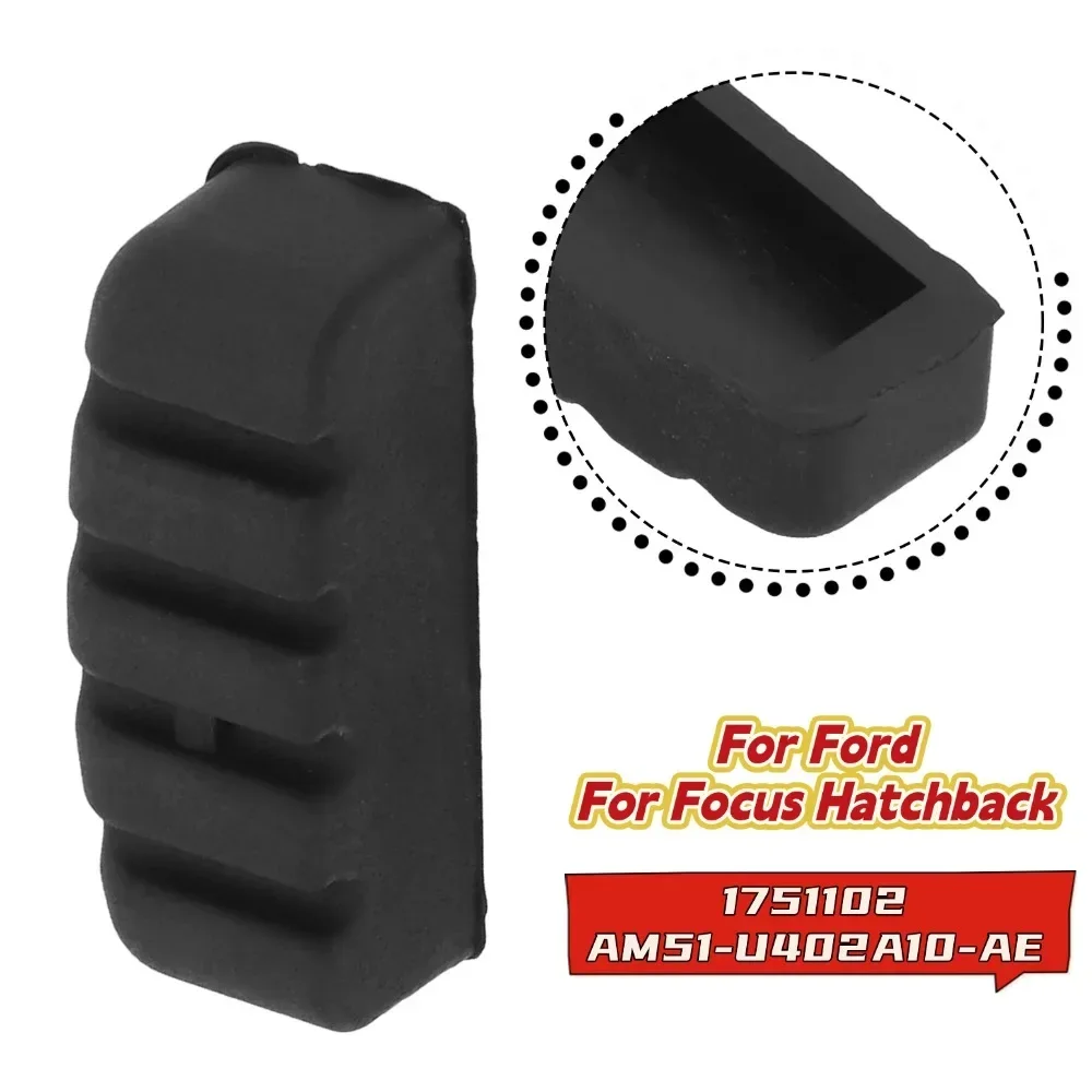 

1751102 AM51-U402A10-AE For Ford For Focus Hatchback 12-18 Tailgate Upper Trunk Buffer Cushion Exterior Parts