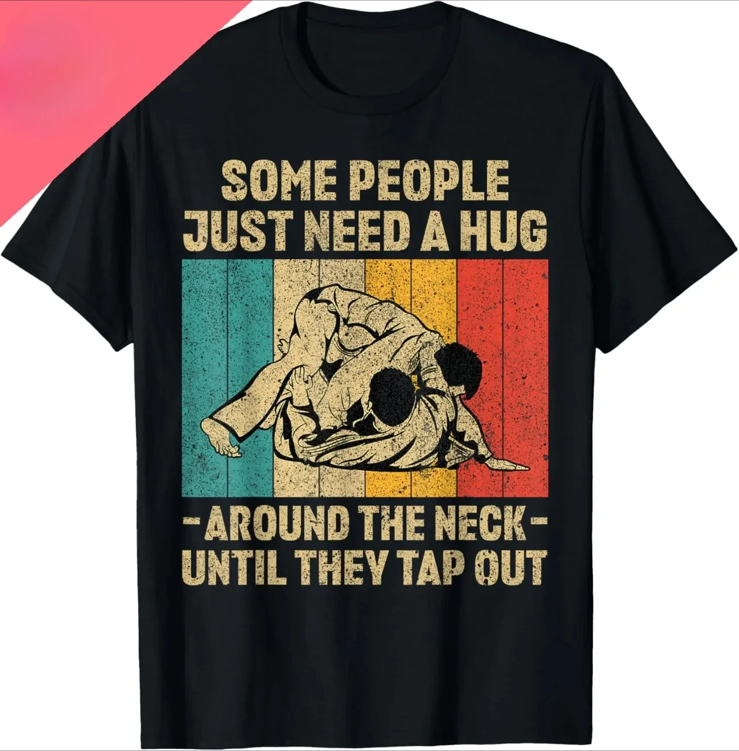 Some People Just Need A Hug. Retro Brazilian Jiu-Jitsu T-shirt, Women's Retro Clothing, Shirt.women Clothing Fashion Personality