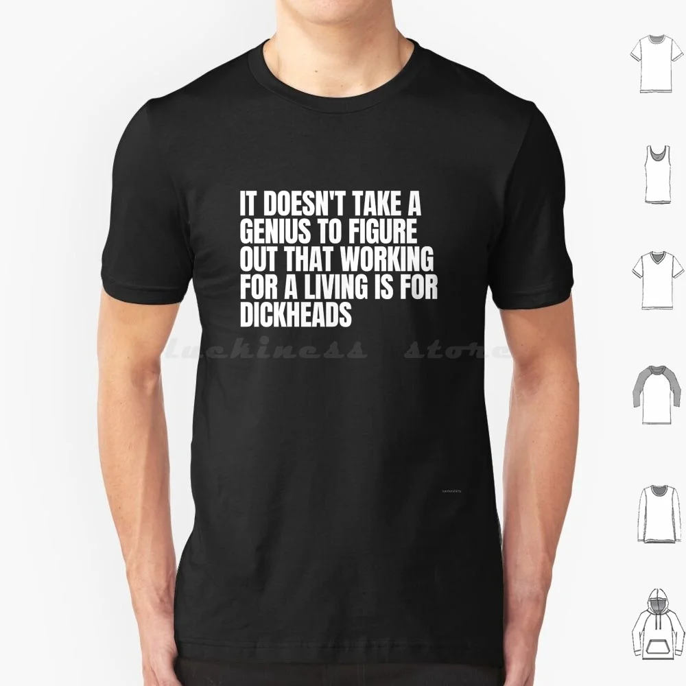 Working For A Living Is For Dickheads Connor And Jock Young T Shirt Big Size 100% Cotton The Young Connor Jock Quote Tv Series