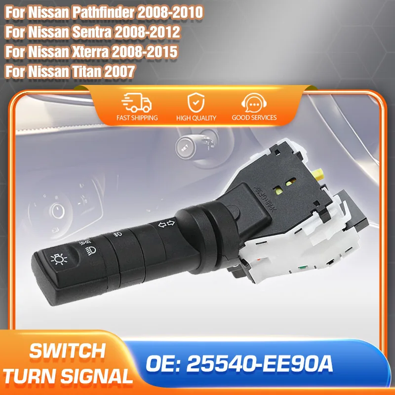 

Turn Signal Switch 25540-EE90A For Nissan Pathfinder 2008-2010 Nissan Sentra 2008-2012 Nissan Xterra 2008-2015 Nissan Titan 2007