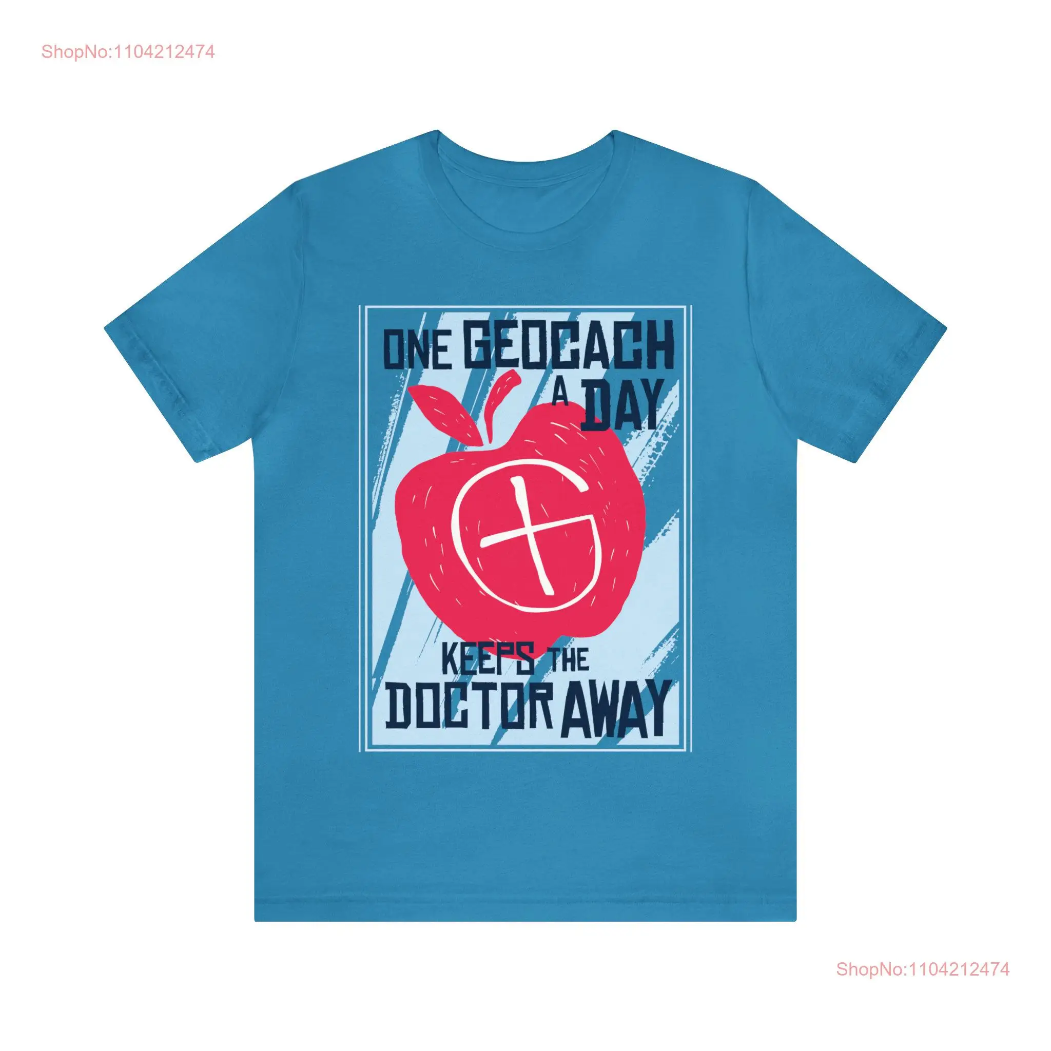 Geocach A Day Keeps Doctor Away Funny T Shirt Geocaching Adventure Ideas for Geocachers Jersey  long or short sleeves