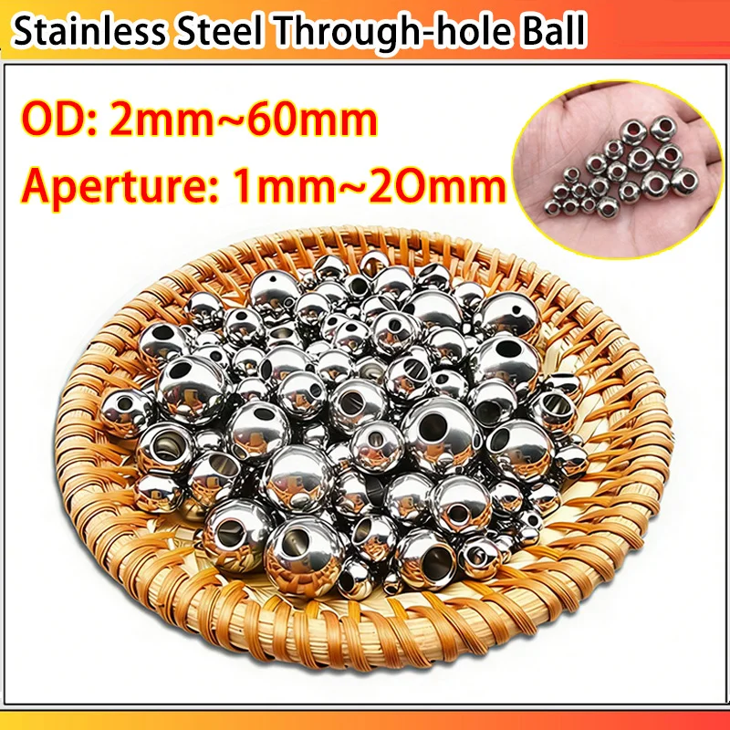 

OD:2~60mm Aperture:1~20mm Stainless Steel Through-hole Ball Used for DIY Jewelry Hardware Accessories Mechanical Parts 1~100pcs