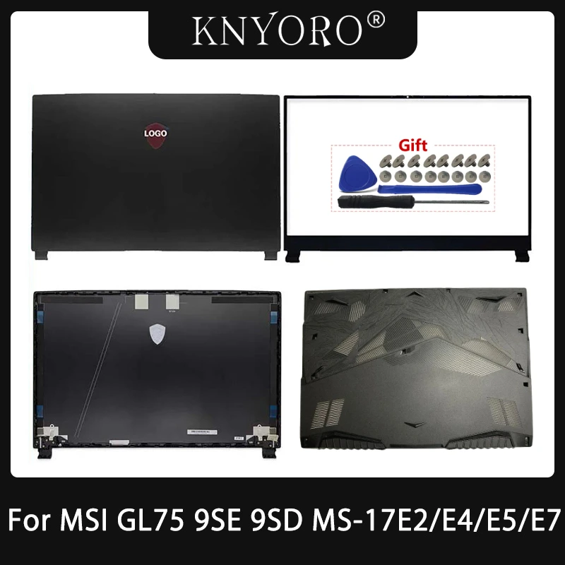 

New For MSI GL75 9SE 9SD MS-17E2 MS-17E4 17.3" LCD Back Cover Front Bezel Hinges Laptop Housing Case 3077E4A213Y Replace Part