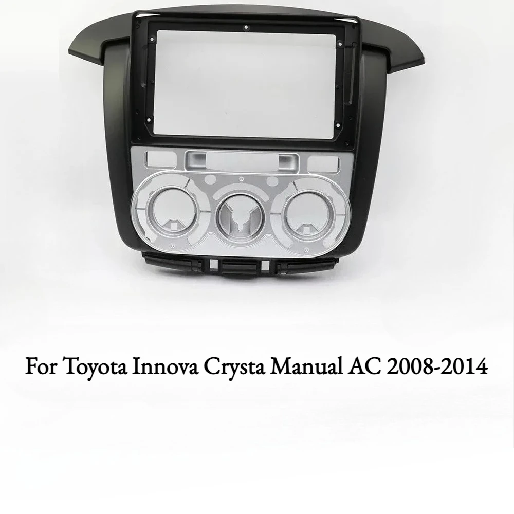 

9-дюймовая передняя рамка автомобильного радиоприемника для Toyota Innova Crysta Manual AC 2008-2014, установка панели приборной панели