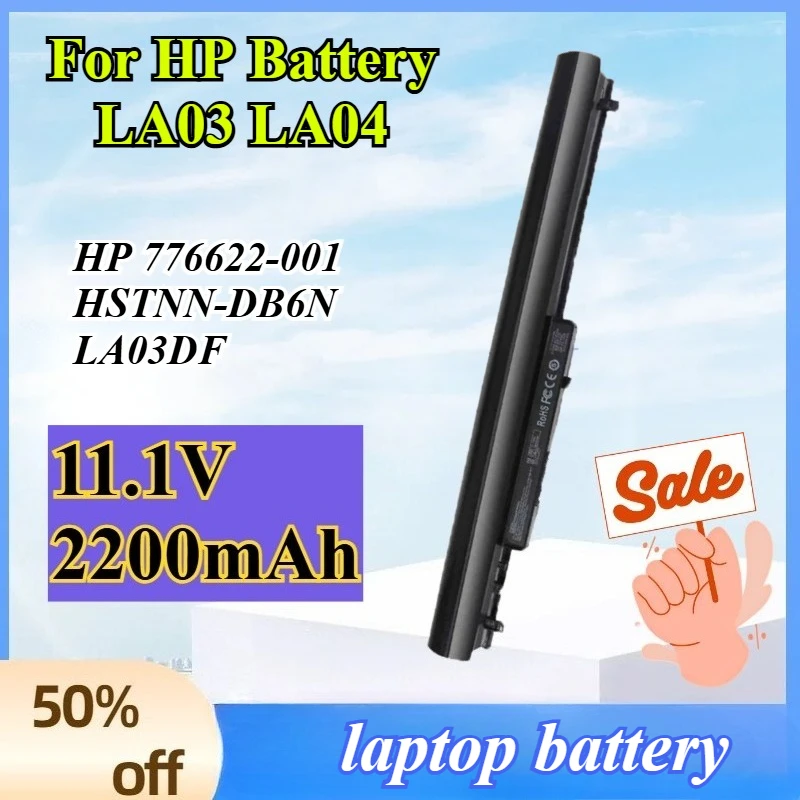 

LA03 LA04 11.1V 2200mAh Laptop Battery For HP 776622-001 HSTNN-DB6N,LA03DF LA03 LA04 XTPN-Q129 TPN-Q130 TPN-Q131TPN-Q132