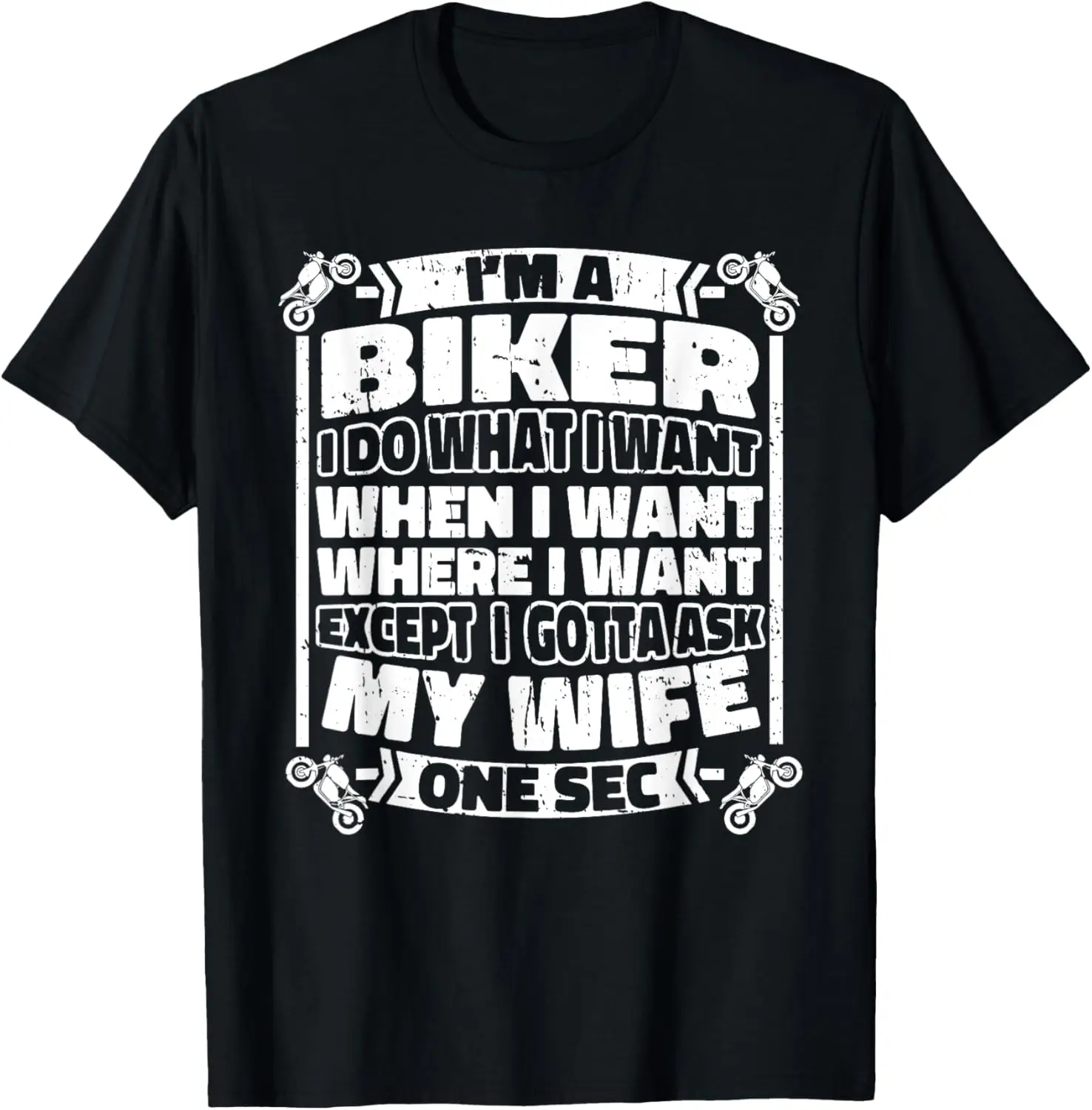 

Funny Biker - Motorbike Motorcyclist Motorbiker Motorcycle T-Shirt