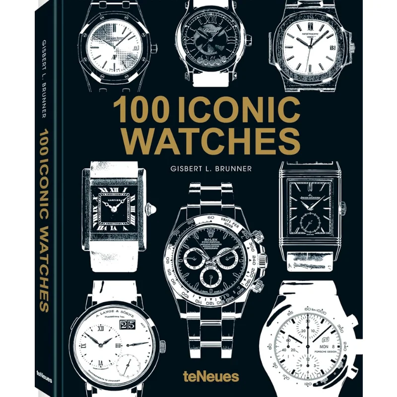 

100 Iconic Watches English And German Brunner Gisbert L TeNeues Publishing UK Ltd 9783961716104 Book